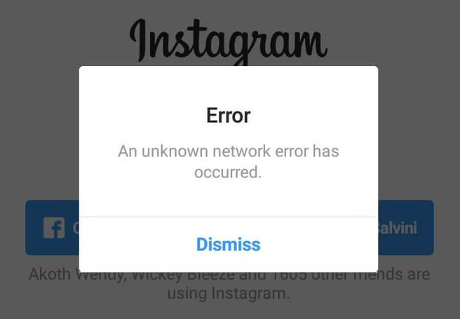 an unknown network error has occurred instagram